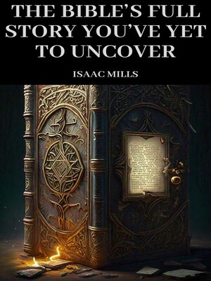cover image of The Bible's Full Story You've Yet to Uncover